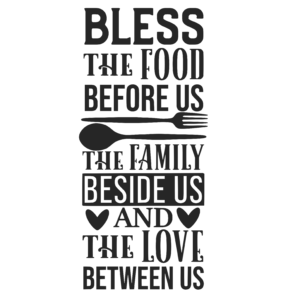 Bless the food before us the family beside us and the love between us